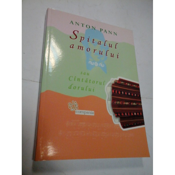 SPITALUL AMORULUI - ANTON PANN